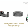 Universal Cup for Honeywell CT37 Mobile Computer (with protective boot)