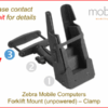 Zebra Mobile Computers - Forklift Mount (unpowered) Clamp