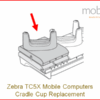 Zebra TC5X Mobile Computers, Cradle Cup Replacement
