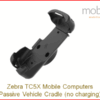 Zebra TC5X Mobile Computers, Passive Vehicle Cradle