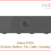 Zebra ET6X No Cells Battery Housing
