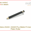 Zebra ZQ320 Mobile Printer - Platen Roller